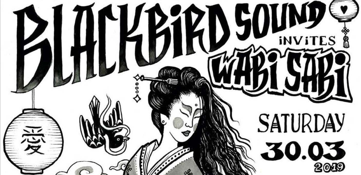 [+]'BLACKBIRD SOUND'[+] [-]invites[-] [+]WABI SABI[+]