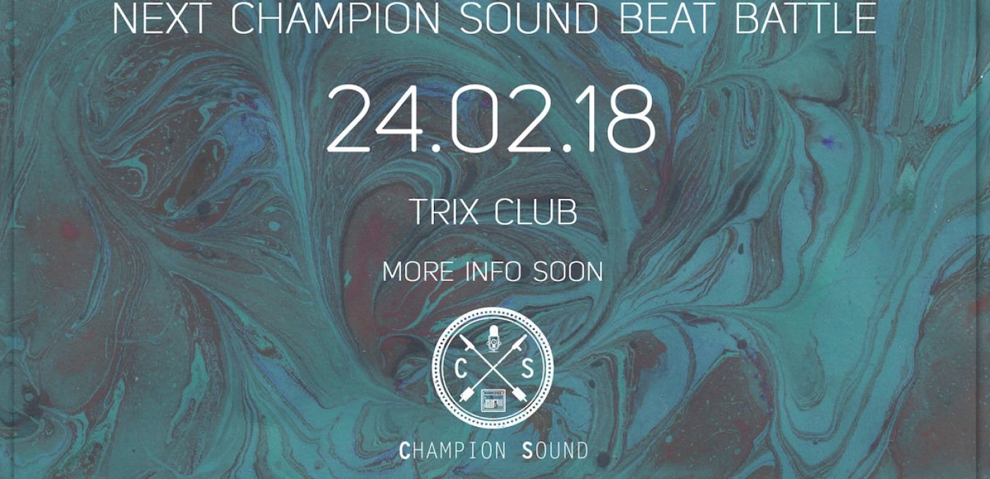 [+]'CHAMPION SOUND BEAT BATTLE'[+]