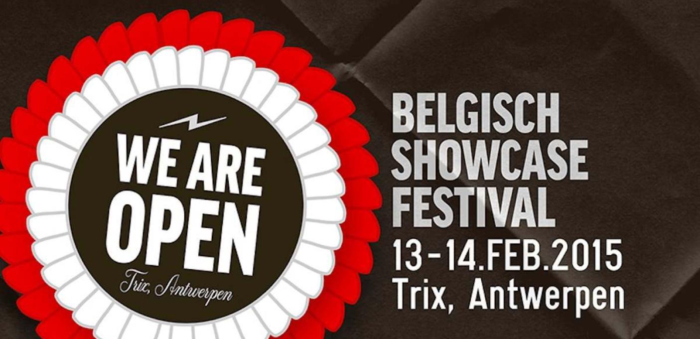 'WE ARE OPEN 2015' - Belgisch showcase festival - UITVERKOCHT!